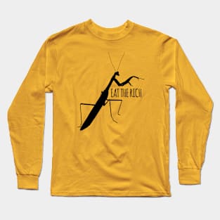 Eat the Rich Mantis silhouette insect Long Sleeve T-Shirt